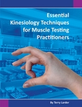 Essential Kinesiology Techniques for Muscle Testing Practitioners