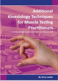 Additional Kinesiology Techniques for Muscle Testing Practitioners